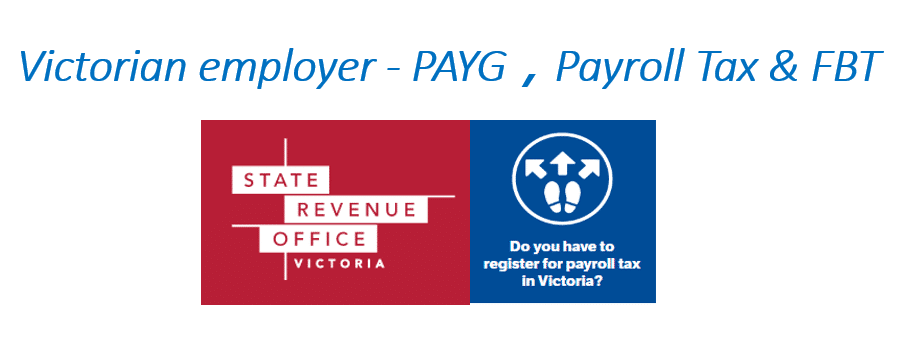 三大基本税务要求 - PAYG，Payroll Tax & FBT